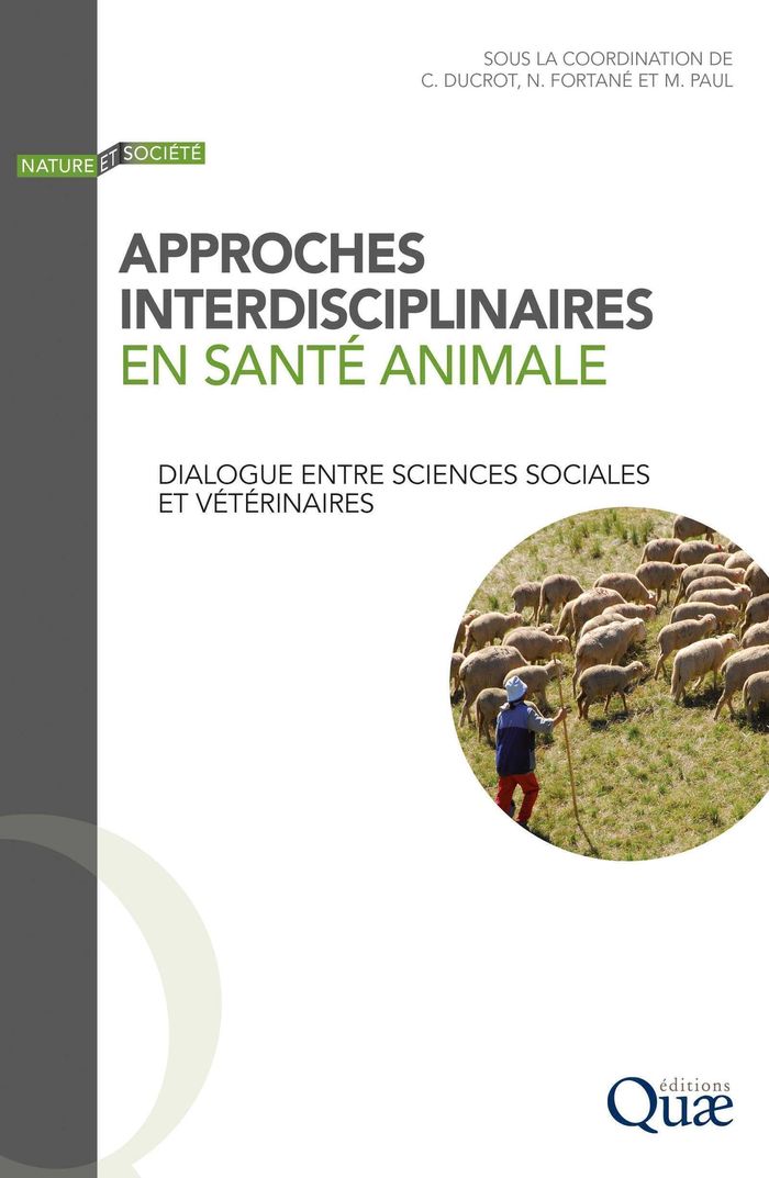 Couverture du livre « APPROCHES INTERDISCIPLINAIRES EN SANTE ANIMALE - DIALOGUE ENTRE SCIENCES SOCIALES ET VETERINAIRES » de Ducrot/fortane/paul, librairie Les Contes Infusés à Corte