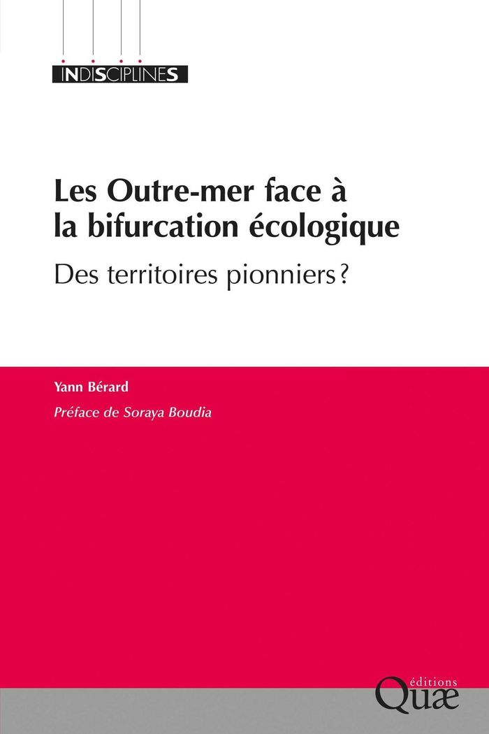 Couverture du livre « Les outre-mer face à la bifurcation écologique : des territoires pionniers ? » de Yann Bérard, librairie Les Contes Infusés à Corte
