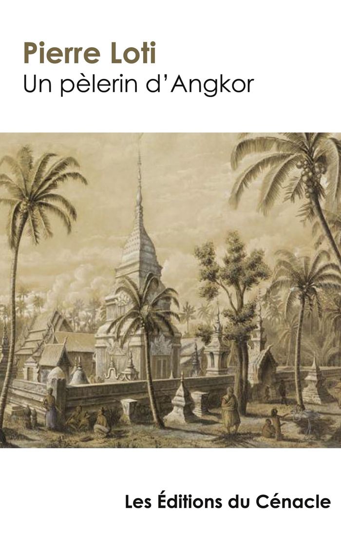 Couverture du livre « UN PELERIN D'ANGKOR (EDITION DE REFERENCE) », librairie Les Contes Infusés à Corte