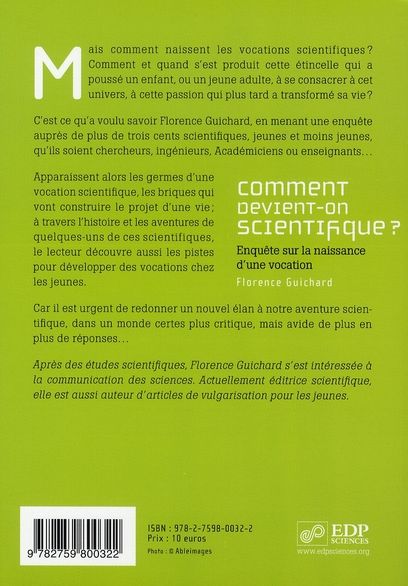 Quatrième de couverture de « COMMENT DEVIENT-ON SCIENTIFIQUE ? ENQUETE SUR LA NAISSANCE D'UNE VOCATION »
