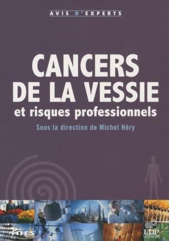 Couverture du livre « CANCERS DE LA VESSIE ET RISQUE PROFESSIONNELS » de Michel Hery, librairie Les Contes Infusés à Corte