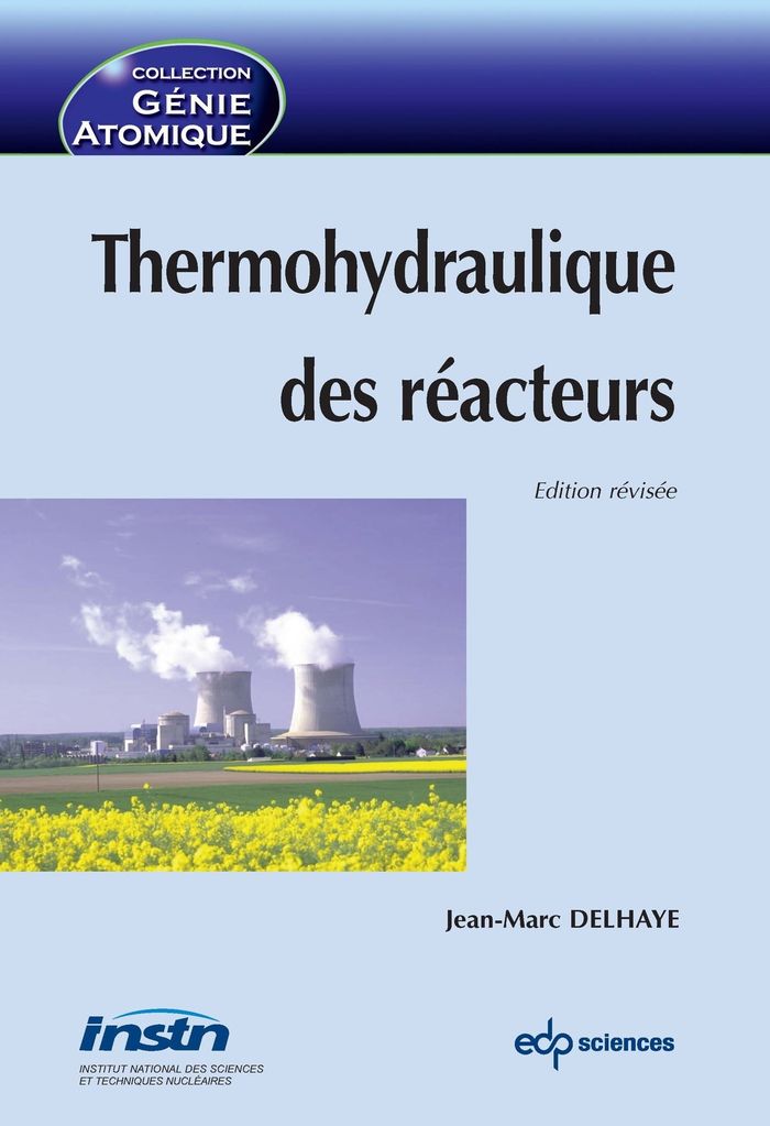 Couverture du livre « THERMOHYDRAULIQUE DES REACTEURS (EDITION REVISEE 2013) » de Jean-Marc Delhaye, librairie Les Contes Infusés à Corte