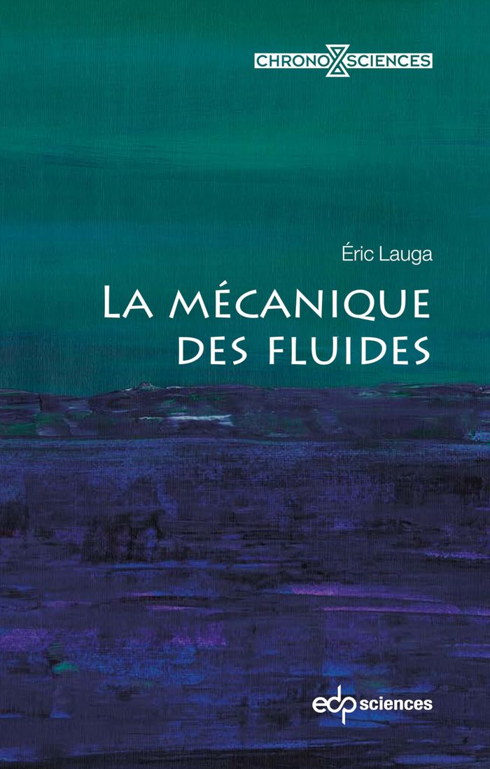 Couverture du livre « La mécanique des fluides » de Éric Lauga, librairie Les Contes Infusés à Corte