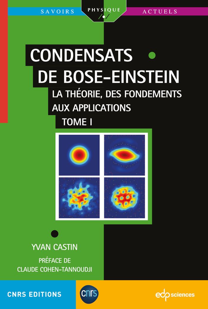Couverture du livre « Condensats de Bose-Einstein : la théorie, des fondements aux applications » de Yvan Castin, librairie Les Contes Infusés à Corte