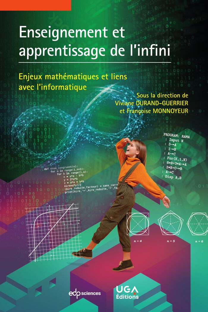 Couverture du livre « Enseignement et apprentissage de l'infini : enjeux mathématiques et liens avec l'informatique » de Viviane Durand-Guérier & Françoise Monnoyeur, librairie Les Contes Infusés à Corte