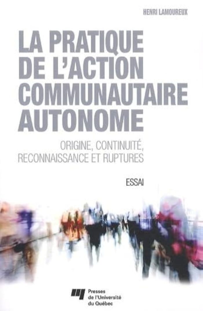 Couverture du livre « PRATIQUE DE L'ACTION COMMUNAUTAIRE AUTONOME » de Henri Lamoureux, librairie Les Contes Infusés à Corte