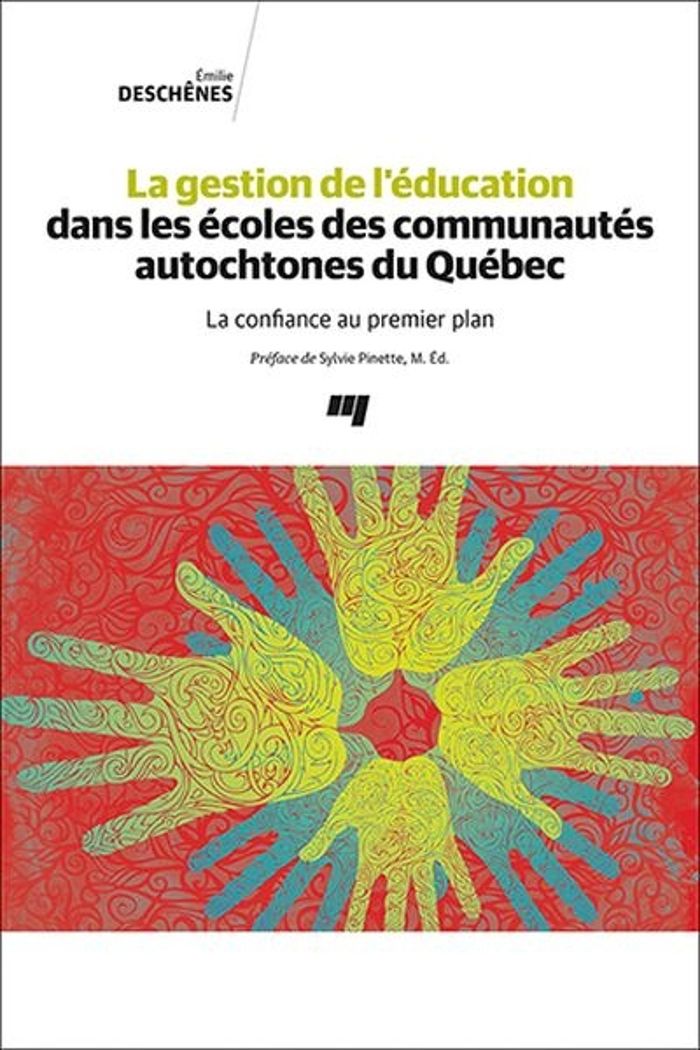 Couverture du livre « LA GESTION DE L'EDUCATION DANS LES ECOLES DES COMMUNAUTES AUTOCHTONES DU QUEBEC - LA CONFIANCE AU PR », librairie Les Contes Infusés à Corte