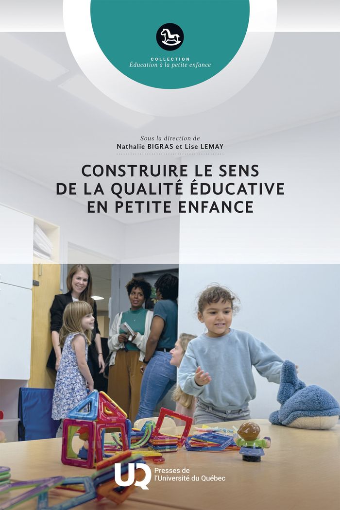 Couverture du livre « Construire le sens de la qualité éducative en petite enfance » de Nathalie Bigras, librairie Les Contes Infusés à Corte