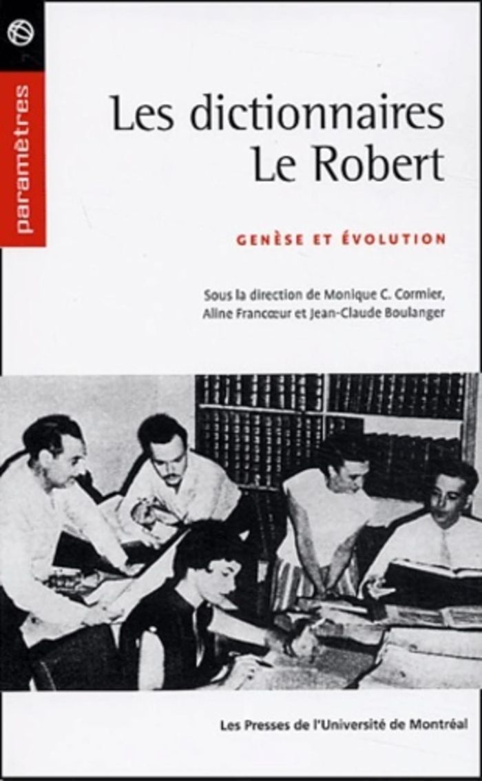 Couverture du livre « LES DICTIONNAIRES LE ROBERT - GENESE ET EVOLUTION » de Boulanger/cormier, librairie Les Contes Infusés à Corte
