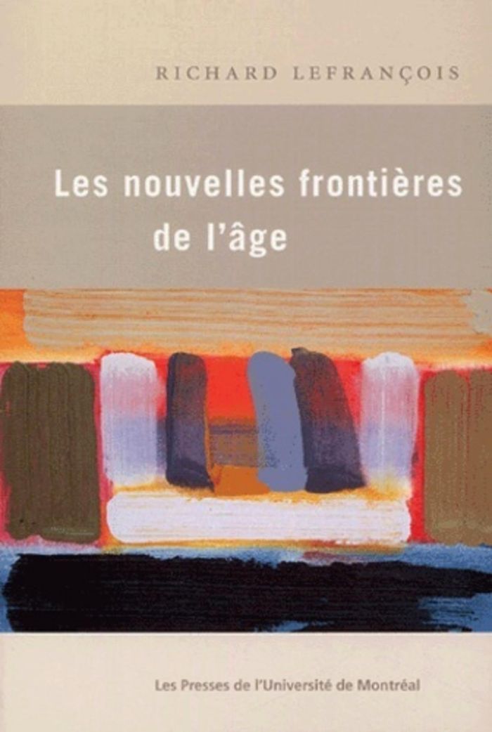Couverture du livre « LES NOUVELLES FRONTIERES DE L'AGE » de Richard Lefrancois, librairie Les Contes Infusés à Corte