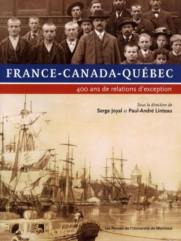 Couverture du livre « FRANCE-CANADA-QUEBEC - 400 ANS DE RELATIONS D'EXCEPTION » de Joyal/linteau, librairie Les Contes Infusés à Corte