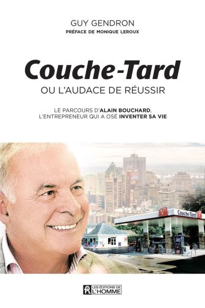 Couverture du livre « COUCHE-TARD OU L'AUDACE DE REUSSIR » de Gendron/leroux, librairie Les Contes Infusés à Corte