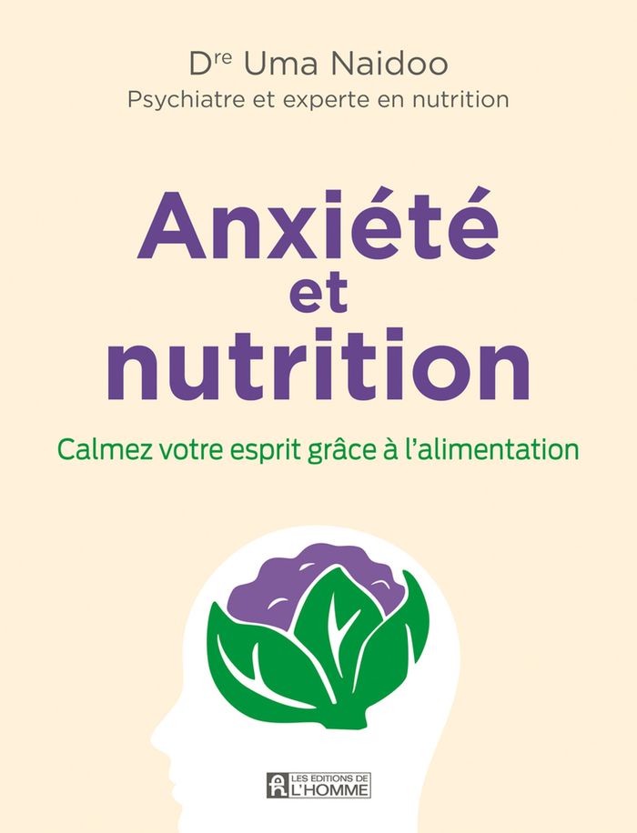 Couverture du livre « Anxiété et nutrition : calmez votre esprit grâce à l'alimentation » de Uma Naido, librairie Les Contes Infusés à Corte