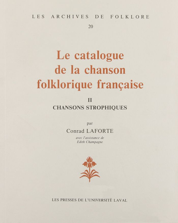 Couverture du livre « LE CATALOGUE DE LA CHANSON FOLKLORIQUE FRANCAISE - T02 - CHANSONS STROPHIQUES » de Champagne/laforte, librairie Les Contes Infusés à Corte
