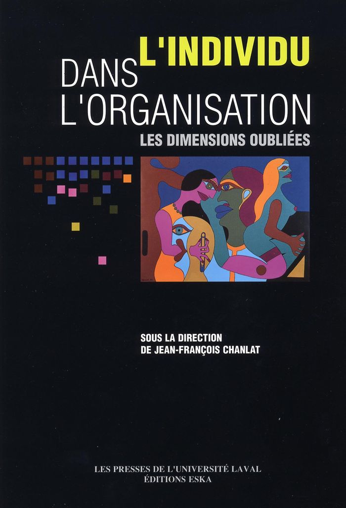 Couverture du livre « L'INDIVIDU DANS L'ORGANISATION. LES DIMENSIONS OUBLIEES » de Jean-Francoi Chanlat, librairie Les Contes Infusés à Corte