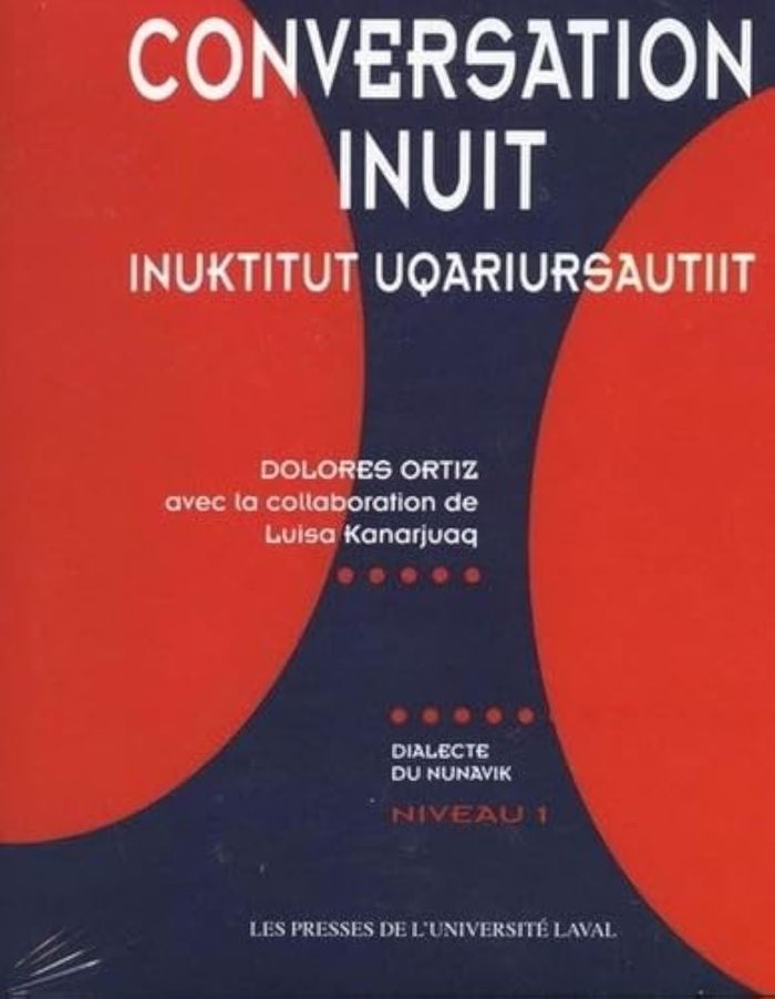 Couverture du livre « CONVERSATION INUIT INUKTITUT UQARIURSAUTIIT », librairie Les Contes Infusés à Corte