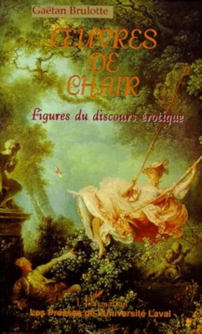 Couverture du livre « OEUVRES DE CHAIR FIGURES DUDISCOURS EROTIQUE » de Gaetan Brulotte, librairie Les Contes Infusés à Corte
