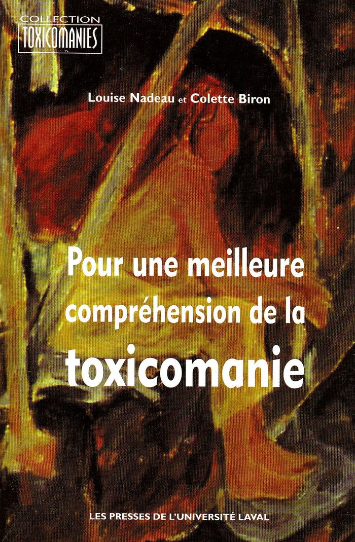 Couverture du livre « POUR UNE MEILLEURE COMPREHENSION DE LA TOXICOMANIE » de Louise Nadeau, librairie Les Contes Infusés à Corte