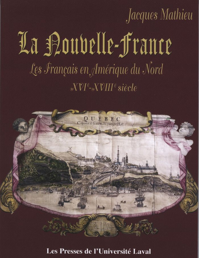 Couverture du livre « LA NOUVELLE-FRANCE. LES FRANCAIS EN AMERIQUE DU NORD » de Jacques Mathieu, librairie Les Contes Infusés à Corte