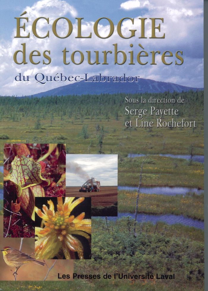 Couverture du livre « ECOLOGIE DES TOURBIERES DU QUEBEC LABRADOR » de Serge Payette, librairie Les Contes Infusés à Corte