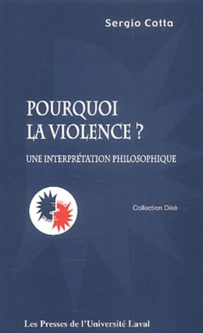 Couverture du livre « POURQUOI LA VIOLENCE UNE INTERPRETATION PHILOSOPHIQUE » de Sergio Cotta, librairie Les Contes Infusés à Corte