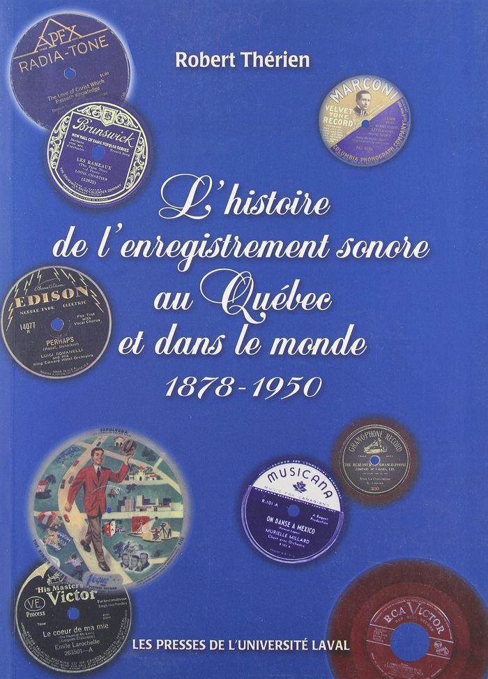 Couverture du livre « L'HISTOIRE DE L'ENREGISTREMENT SONORE AU QUEBEC ET DANS LE MONDE » de Robert Therien, librairie Les Contes Infusés à Corte