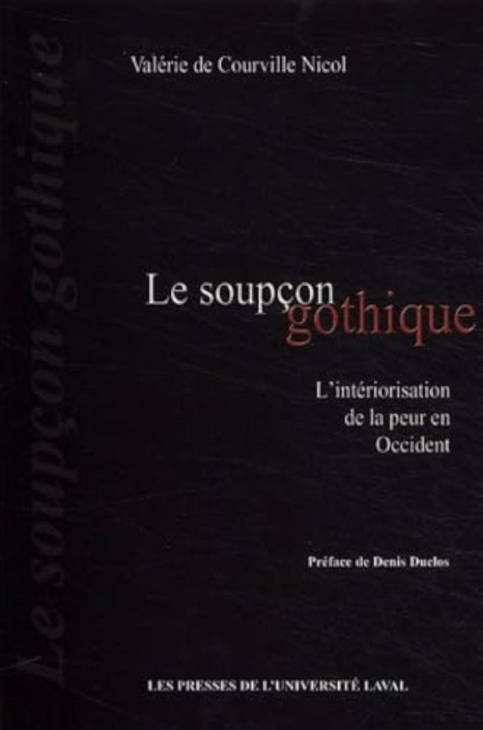 Couverture du livre « LE SOUPCON GOTHIQUE : L' INTERIORISATION DE LA PEUR EN OCCIDENT » de De Courville Nicol V, librairie Les Contes Infusés à Corte
