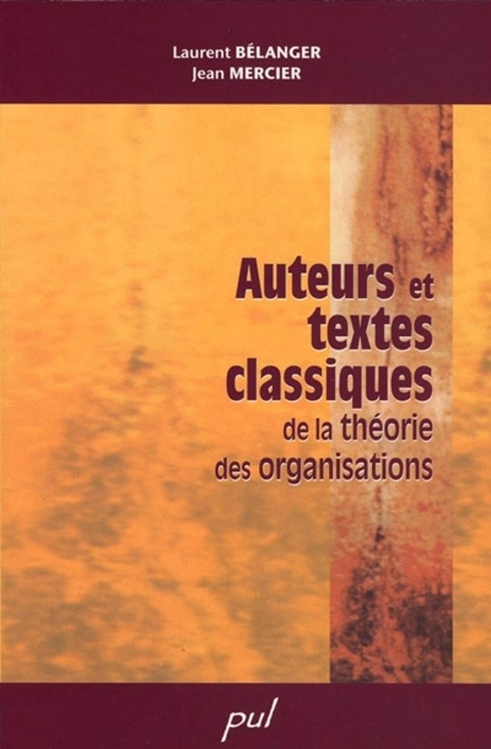 Couverture du livre « AUTEURS ET TEXTES CLASSIQUES DE LA THEORIE DES ORGANISATIONS » de Jean Mercier, librairie Les Contes Infusés à Corte