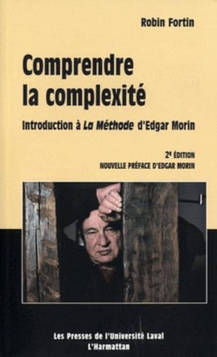 Couverture du livre « COMPRENDRE LA COMPLEXITE. INTRODUTION A LA METHODE D'EDGAR MORIN » de Robin Fortin, librairie Les Contes Infusés à Corte