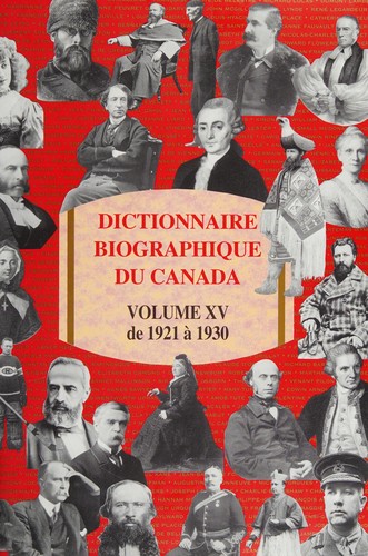 Couverture du livre « DICTIONNAIRE BIOGRAPHIQUE DU CANADA V 15 1921 1930 » de Xxx, librairie Les Contes Infusés à Corte