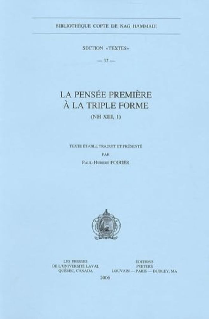 Couverture du livre « LA PENSEE PREMIERE A LA TRIPLE FORME NH XIII 1 » de Paul-Hubert Poirier, librairie Les Contes Infusés à Corte