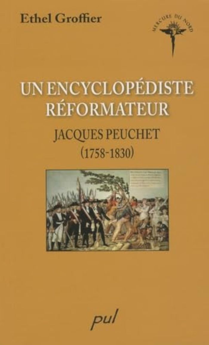 Couverture du livre « UN ENCYCLOPEDISTE REFORMATEUR. JACQUES PEUCHET (1758-1830) » de Groffier-Klinbansky, librairie Les Contes Infusés à Corte