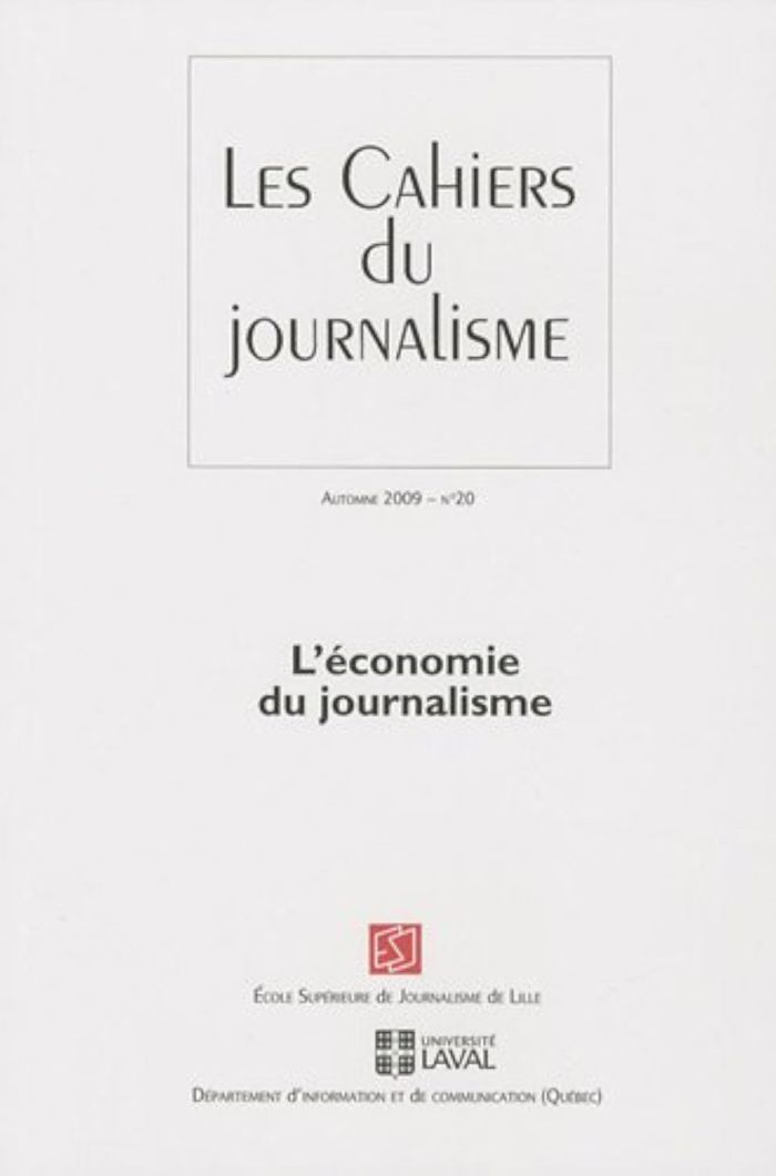 Couverture du livre « LES CAHIERS DU JOURNALISME V 20 L'ECONOMIE DU JOURNALISME » de Thierry Watine, librairie Les Contes Infusés à Corte