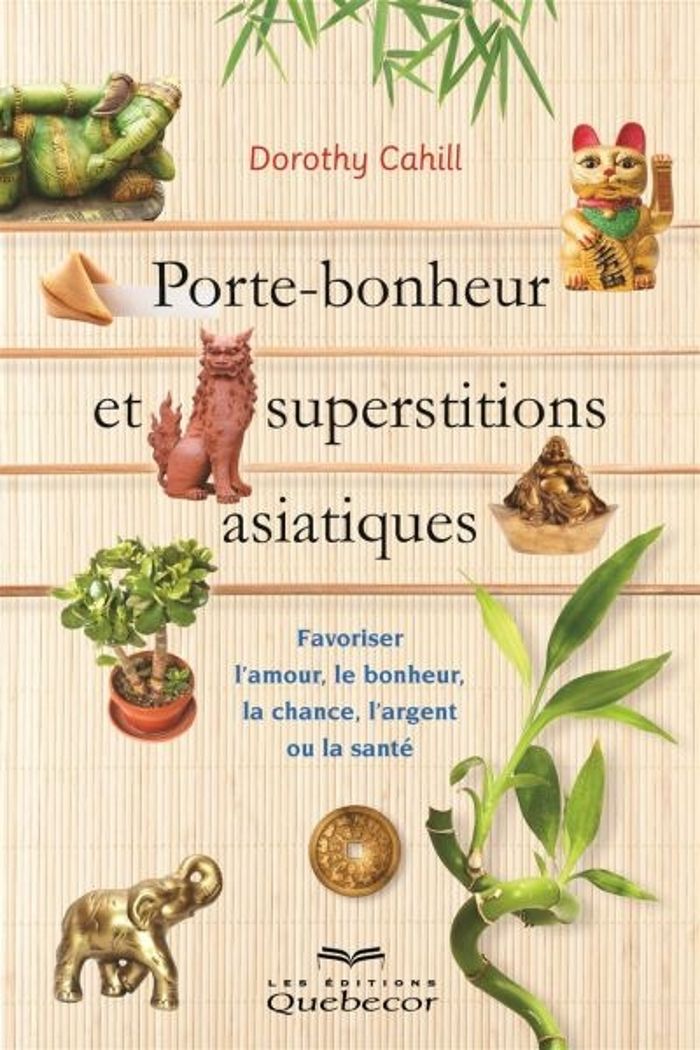 Couverture du livre « PORTE-BONHEUR ET SUPERSTITIONS ASIATIQUES », librairie Les Contes Infusés à Corte