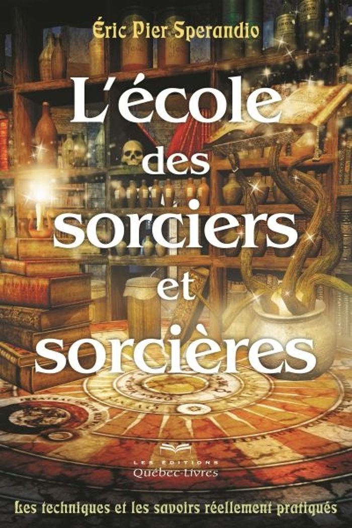 Couverture du livre « L'ECOLE DES SORCIERS ET SORCIERES 4ED » de Sperandio Eric Pier, librairie Les Contes Infusés à Corte