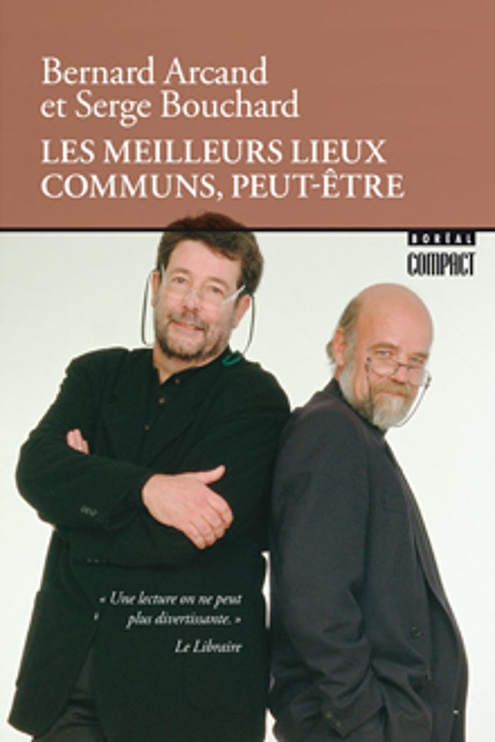 Couverture du livre « LES MEILLEURS LIEUX COMMUNS, PEUT-ETRE » de Arcand/bouchard, librairie Les Contes Infusés à Corte