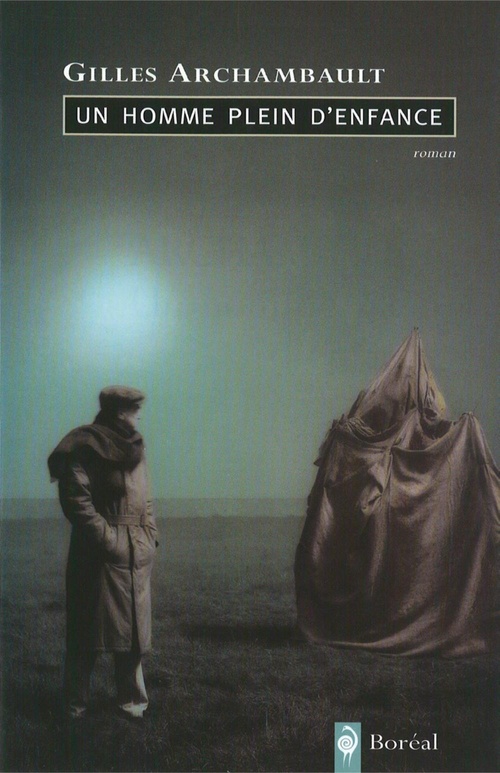 Couverture du livre « UN HOMME PLEIN D'ENFANCE » de Gilles Archambault, librairie Les Contes Infusés à Corte