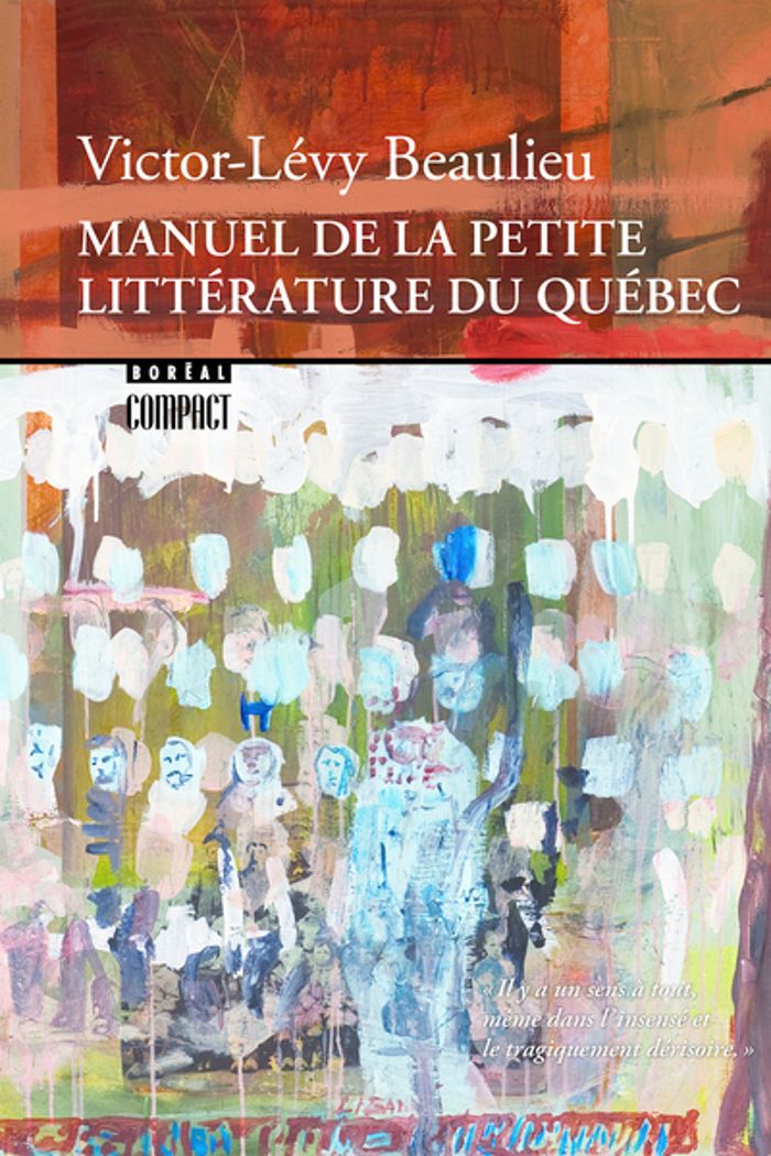 Couverture du livre « MANUEL DE LA PETITE LITTERATURE DU QUEBEC » de Victor-Levy Beaulieu, librairie Les Contes Infusés à Corte