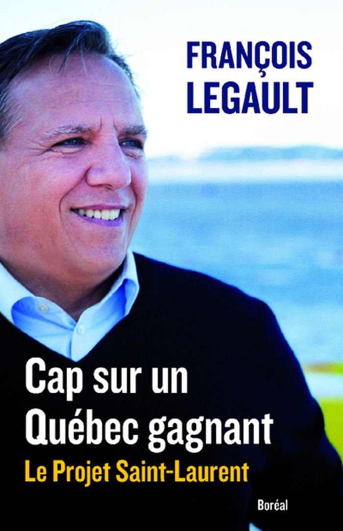 Couverture du livre « CAP SUR LE QUEBEC GAGNANT. LE PROJET SAINT-LAURENT » de Francois Legault, librairie Les Contes Infusés à Corte