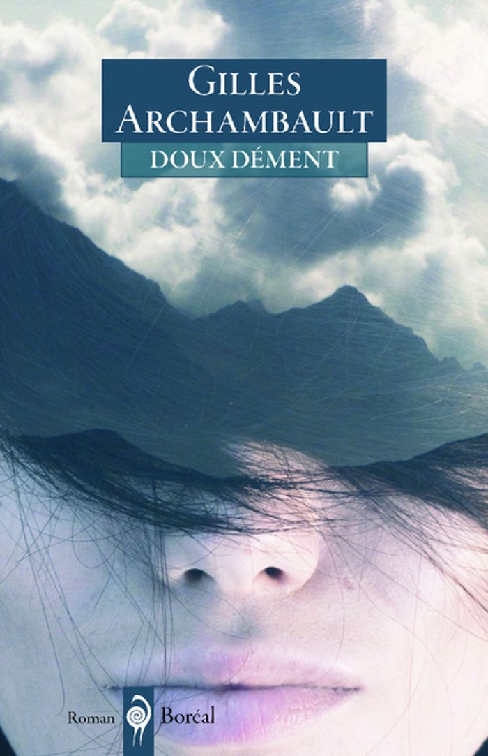 Couverture du livre « DOUX DEMENT » de Gilles Archambault, librairie Les Contes Infusés à Corte