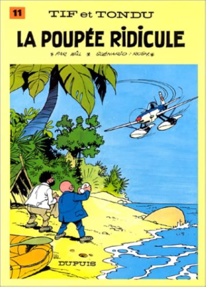 Couverture du livre « TIF ET TONDU - TOME 11 - LA POUPEE RIDICULE » de Will/rosy, librairie Les Contes Infusés à Corte