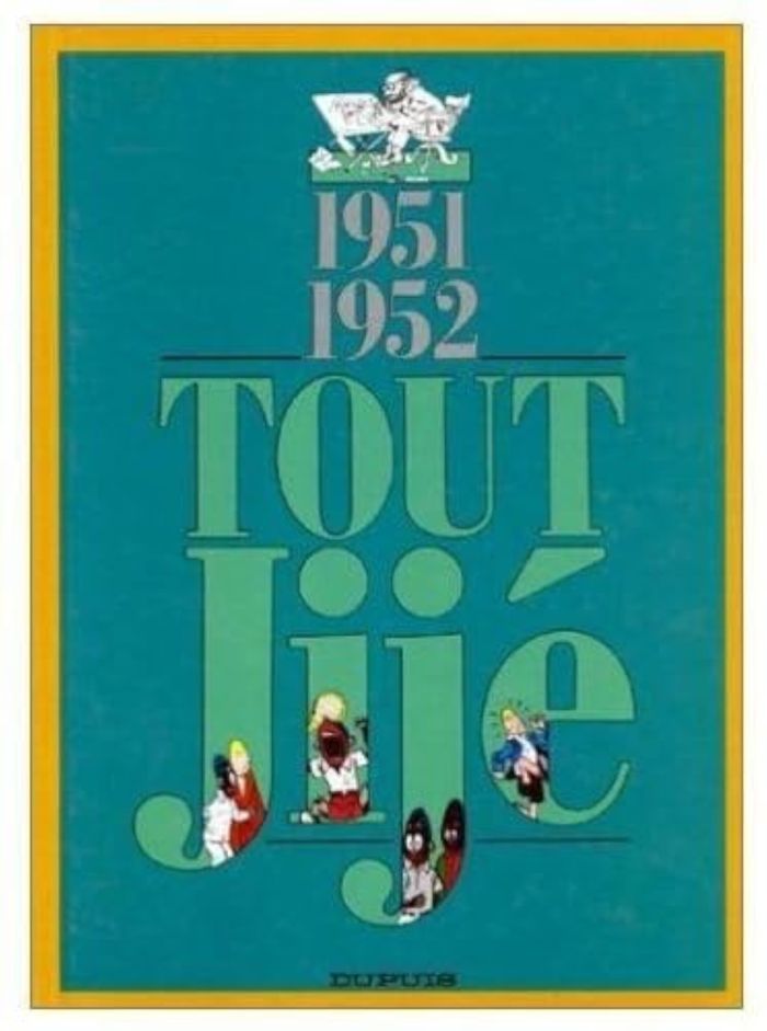 Couverture du livre « TOUT JIJE - TOME 1 - 1951-1952 » de Jije, librairie Les Contes Infusés à Corte