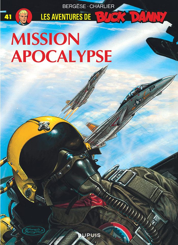 Couverture du livre « BUCK DANNY - TOME 41 - MISSION APOCALYPSE » de Charlier/bergese, librairie Les Contes Infusés à Corte