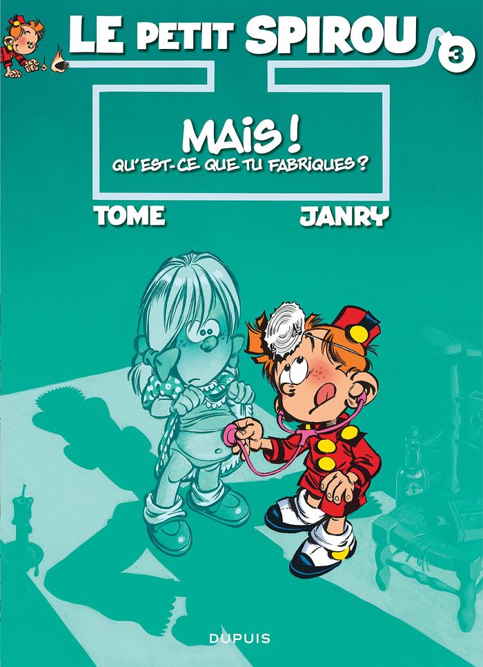 Couverture du livre « LE PETIT SPIROU - TOME 3 - MAIS ! QU'EST-CE QUE TU FABRIQUES ? » de Tome/janry, librairie Les Contes Infusés à Corte