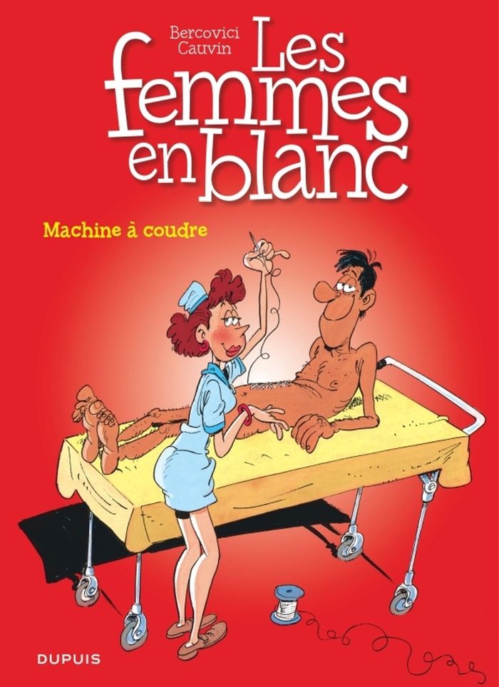 Couverture du livre « LES FEMMES EN BLANC - TOME 10 - MACHINE A COUDRE », librairie Les Contes Infusés à Corte