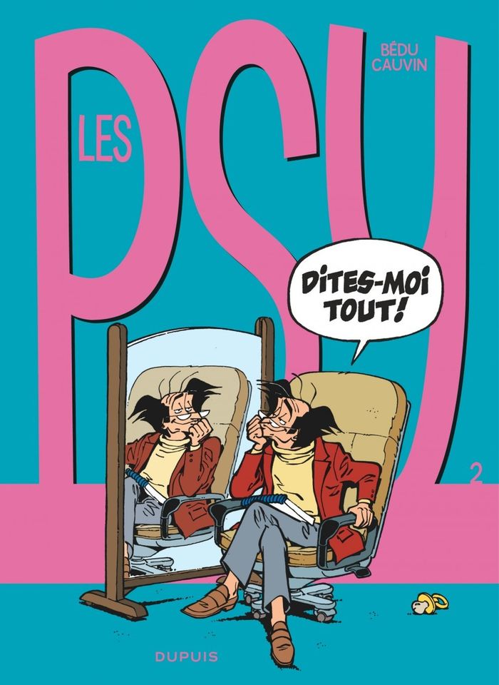 Couverture du livre « LES PSY - TOME 2 - DITES-MOI TOUT ! » de Cauvin/bedu, librairie Les Contes Infusés à Corte