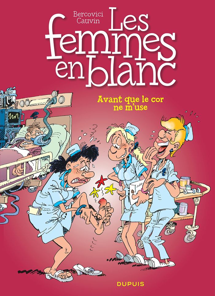 Couverture du livre « LES FEMMES EN BLANC - TOME 15 - AVANT QUE LE COR NE M'USE ! » de Cauvin/bercovici, librairie Les Contes Infusés à Corte