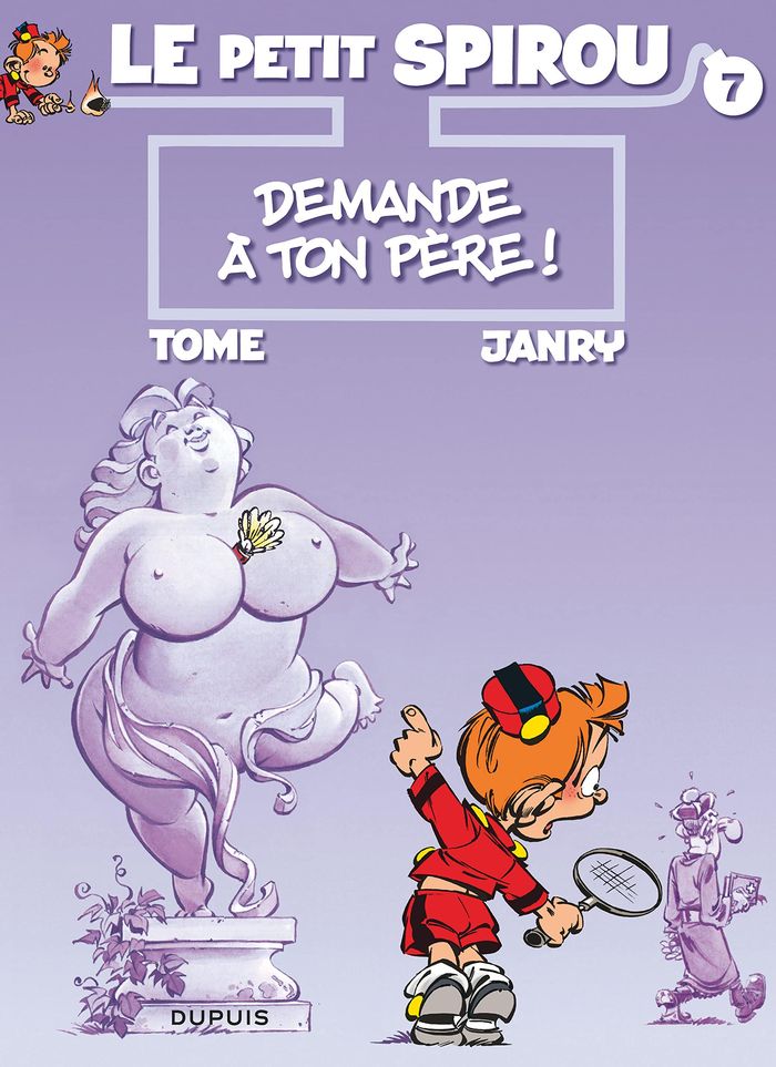 Couverture du livre « LE PETIT SPIROU - TOME 7 - DEMANDE A TON PERE ! » de Tome/janry, librairie Les Contes Infusés à Corte
