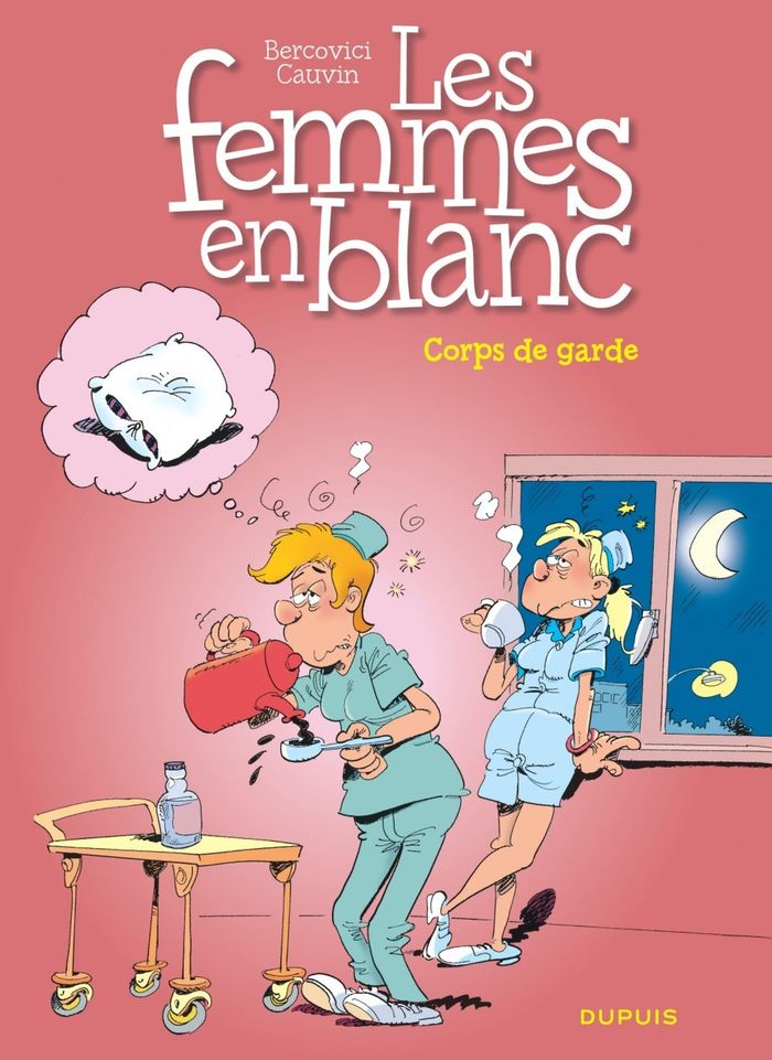 Couverture du livre « LES FEMMES EN BLANC - TOME 21 - CORPS DE GARDE » de Cauvin/bercovici, librairie Les Contes Infusés à Corte
