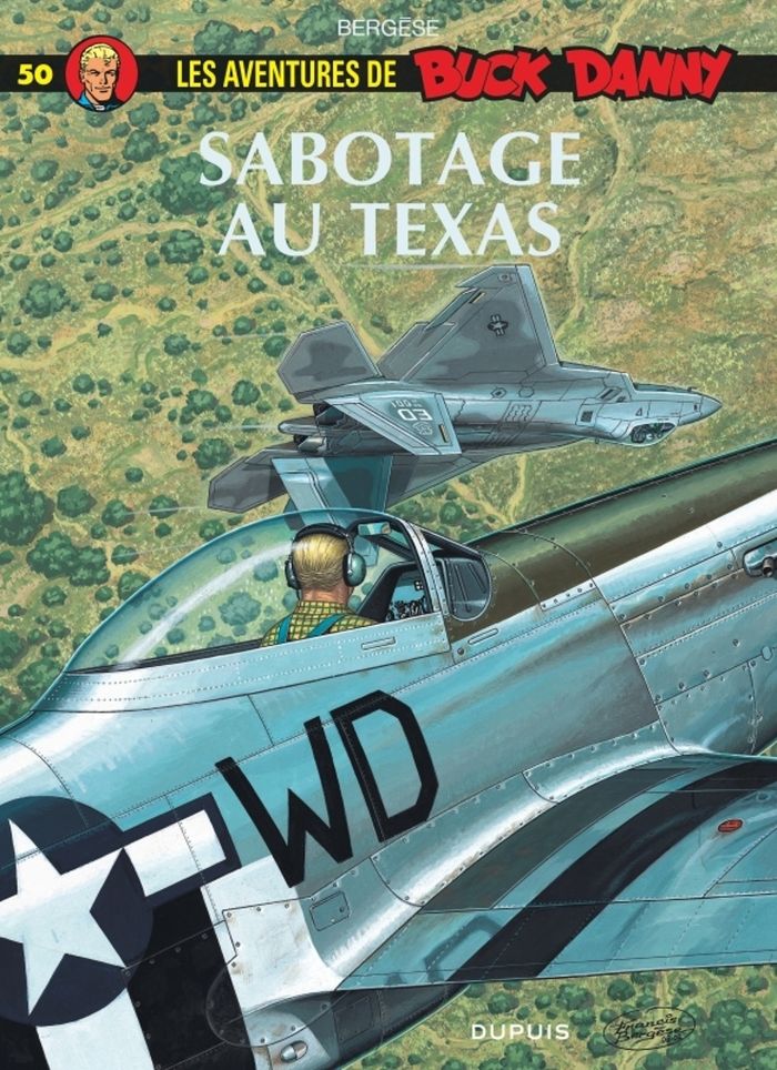 Couverture du livre « BUCK DANNY - TOME 50 - SABOTAGE AU TEXAS » de Bergese, librairie Les Contes Infusés à Corte